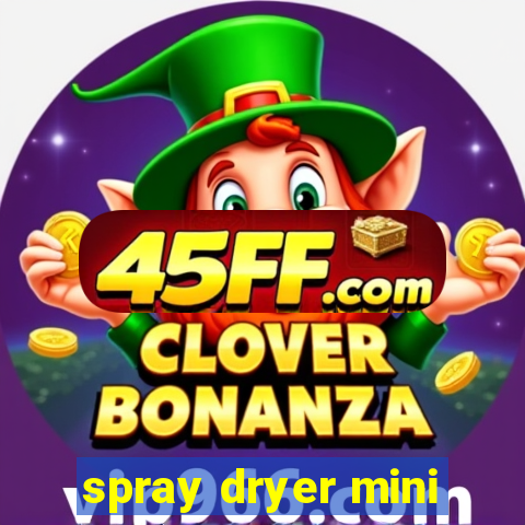 spray dryer mini